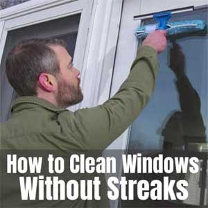How to Clean Windows Without Streaks - Get Professional Results on a Budget